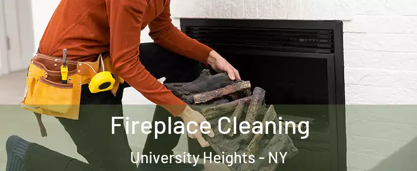 Fireplace Cleaning University Heights - NY