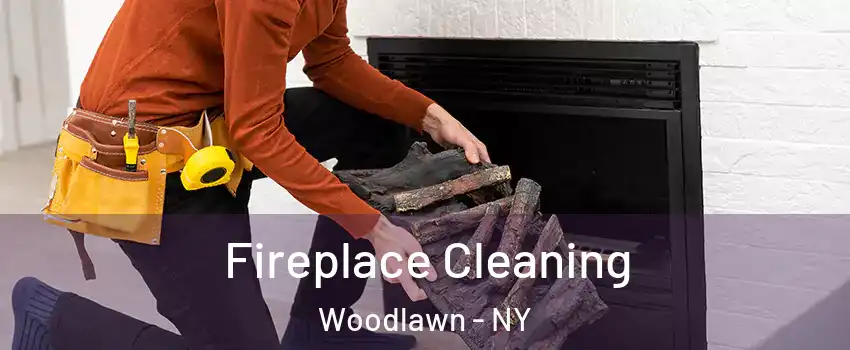 Fireplace Cleaning Woodlawn - NY