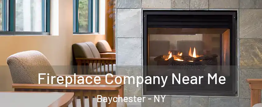 Fireplace Company Near Me Baychester - NY