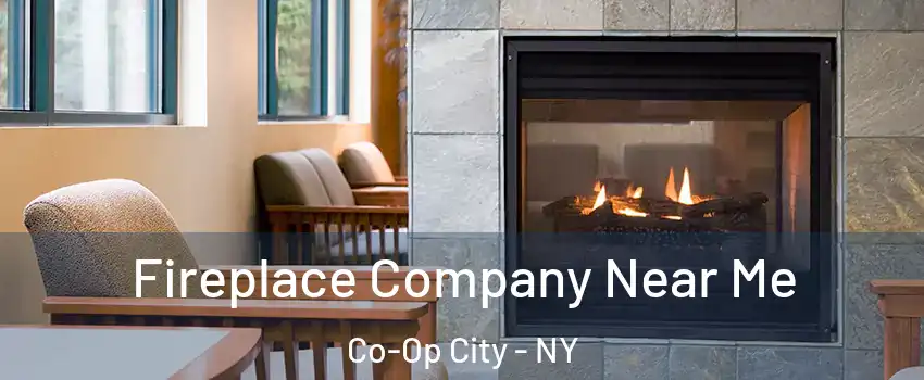 Fireplace Company Near Me Co-Op City - NY