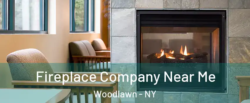 Fireplace Company Near Me Woodlawn - NY