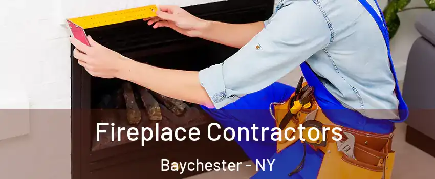 Fireplace Contractors Baychester - NY