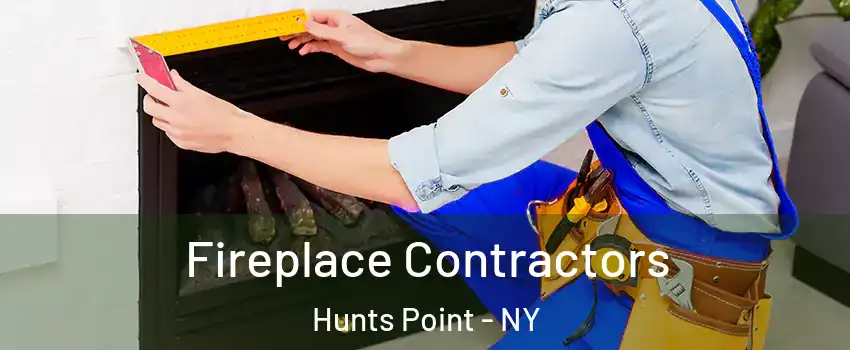 Fireplace Contractors Hunts Point - NY