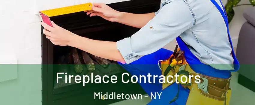 Fireplace Contractors Middletown - NY