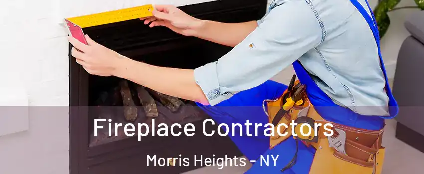 Fireplace Contractors Morris Heights - NY