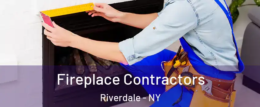 Fireplace Contractors Riverdale - NY