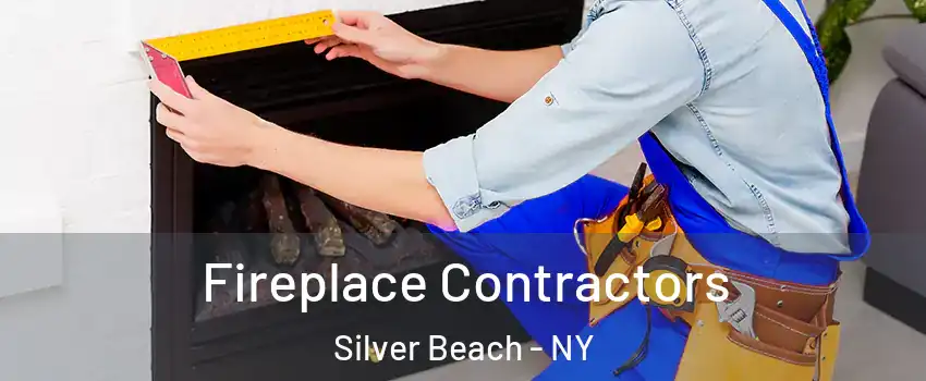 Fireplace Contractors Silver Beach - NY