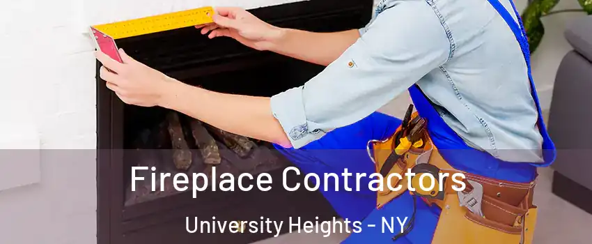 Fireplace Contractors University Heights - NY