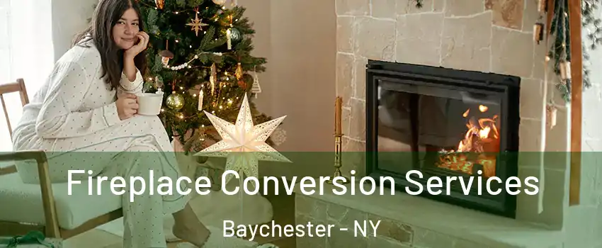 Fireplace Conversion Services Baychester - NY