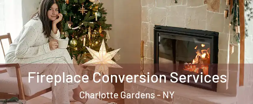 Fireplace Conversion Services Charlotte Gardens - NY