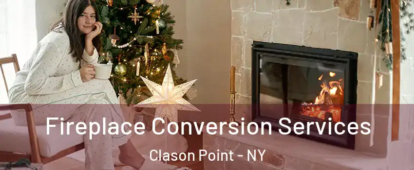 Fireplace Conversion Services Clason Point - NY