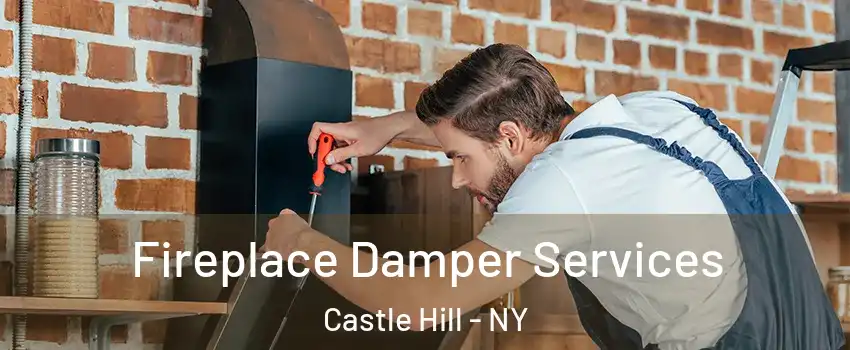 Fireplace Damper Services Castle Hill - NY