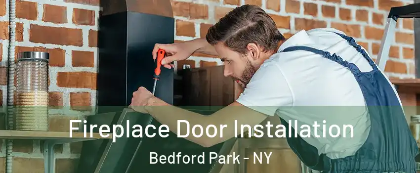 Fireplace Door Installation Bedford Park - NY