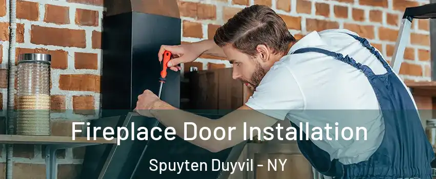 Fireplace Door Installation Spuyten Duyvil - NY