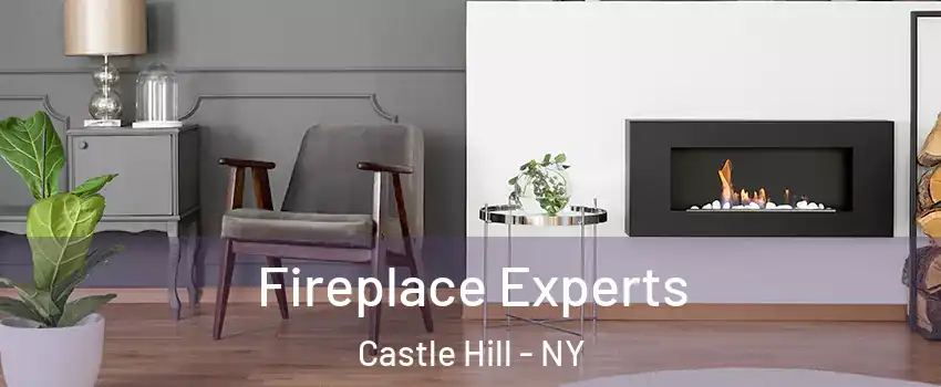 Fireplace Experts Castle Hill - NY