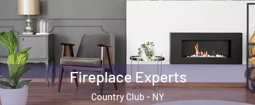 Fireplace Experts Country Club - NY