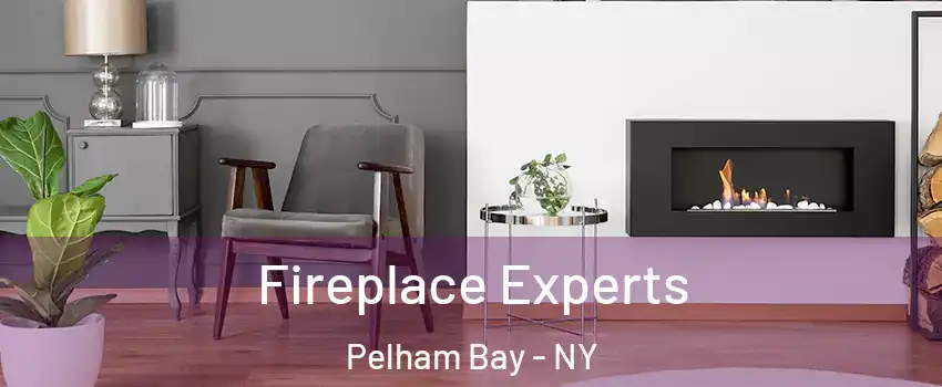 Fireplace Experts Pelham Bay - NY