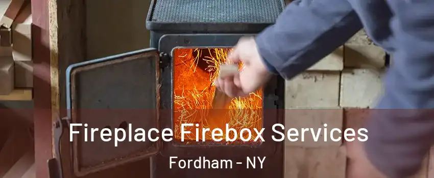 Fireplace Firebox Services Fordham - NY