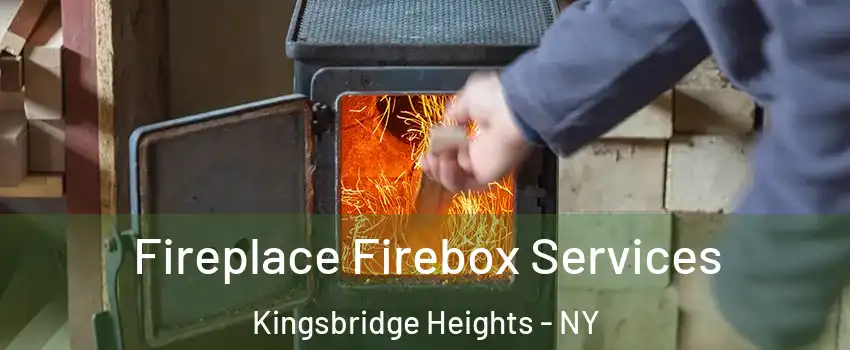 Fireplace Firebox Services Kingsbridge Heights - NY