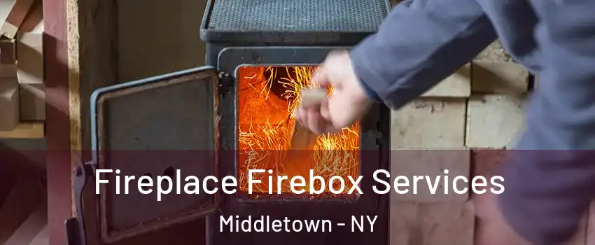 Fireplace Firebox Services Middletown - NY