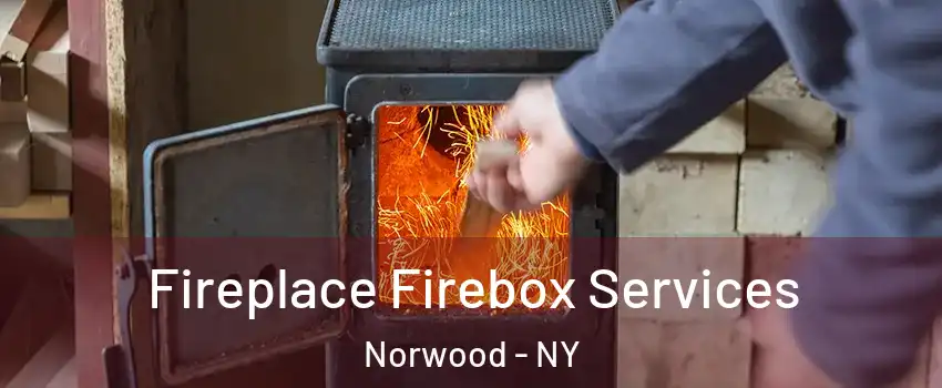 Fireplace Firebox Services Norwood - NY