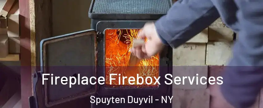 Fireplace Firebox Services Spuyten Duyvil - NY