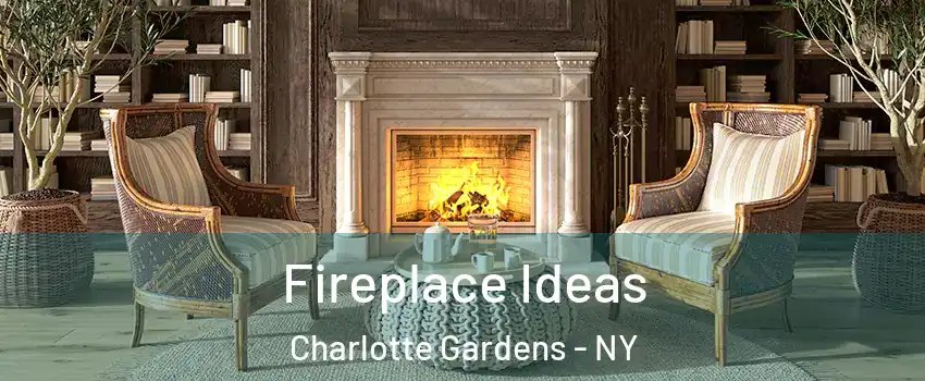 Fireplace Ideas Charlotte Gardens - NY