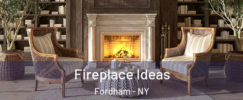 Fireplace Ideas Fordham - NY