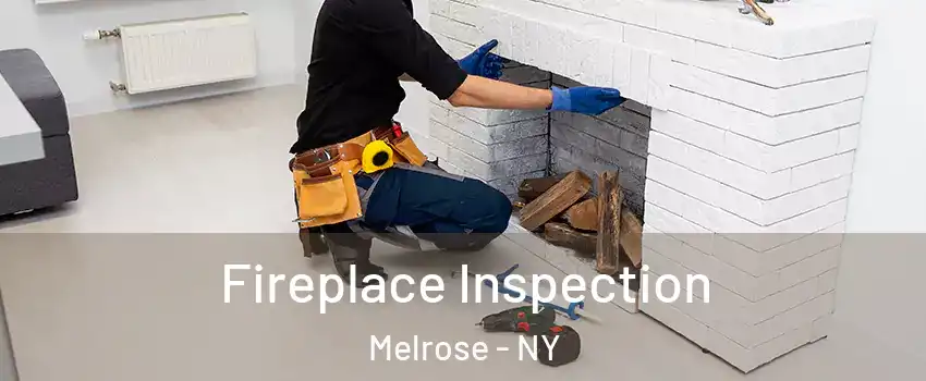 Fireplace Inspection Melrose - NY