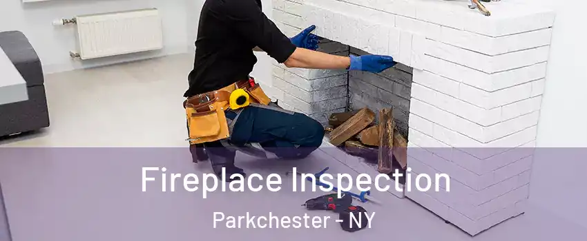 Fireplace Inspection Parkchester - NY