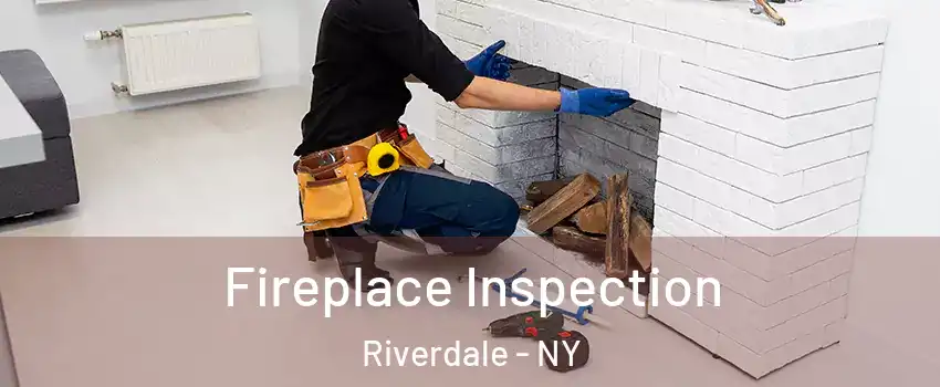 Fireplace Inspection Riverdale - NY