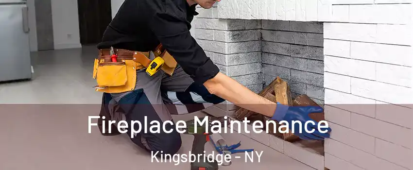 Fireplace Maintenance Kingsbridge - NY