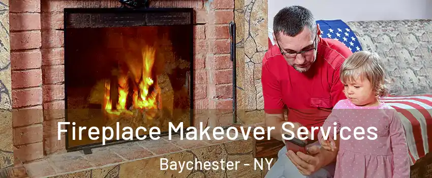 Fireplace Makeover Services Baychester - NY