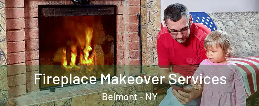 Fireplace Makeover Services Belmont - NY