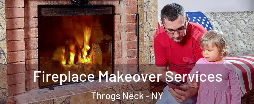 Fireplace Makeover Services Throgs Neck - NY