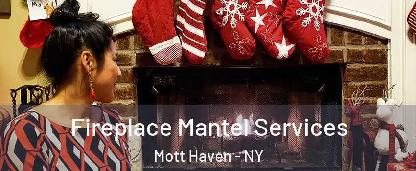 Fireplace Mantel Services Mott Haven - NY