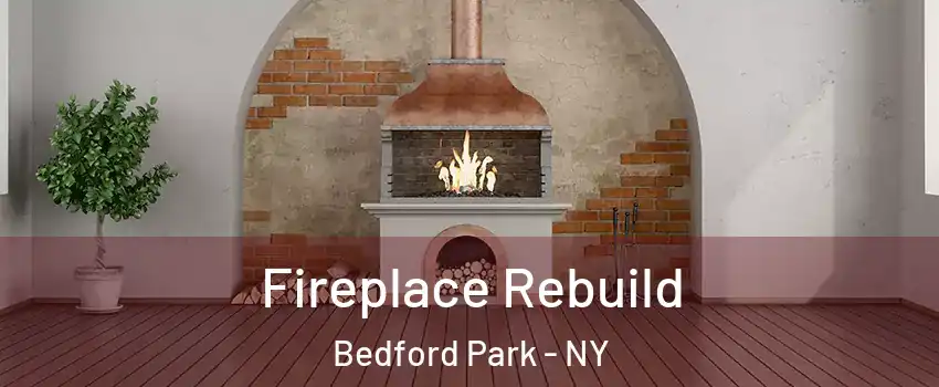 Fireplace Rebuild Bedford Park - NY