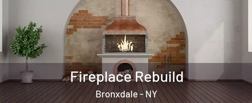 Fireplace Rebuild Bronxdale - NY