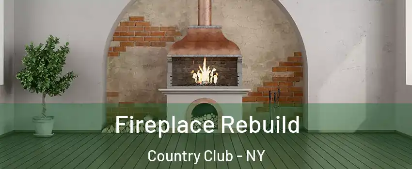 Fireplace Rebuild Country Club - NY