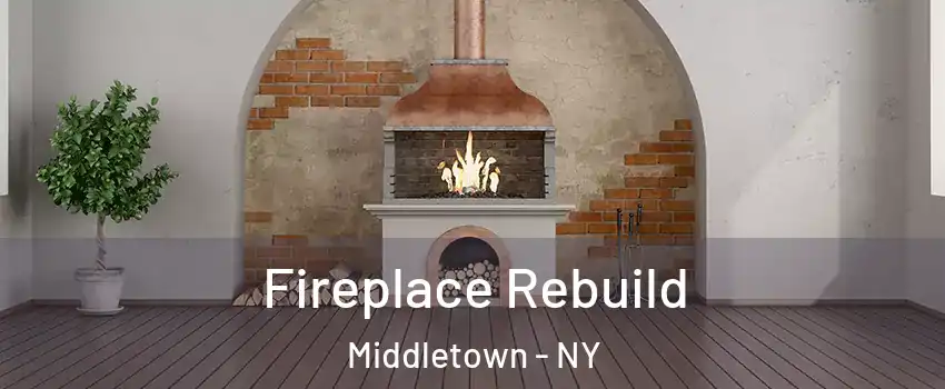 Fireplace Rebuild Middletown - NY