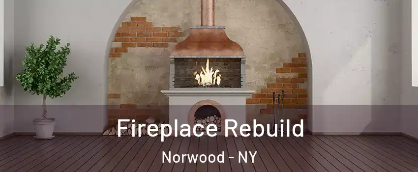 Fireplace Rebuild Norwood - NY