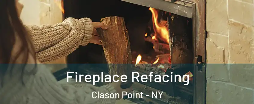 Fireplace Refacing Clason Point - NY