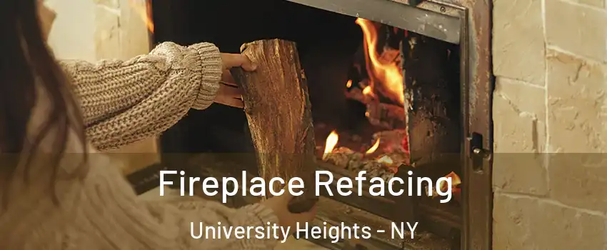 Fireplace Refacing University Heights - NY