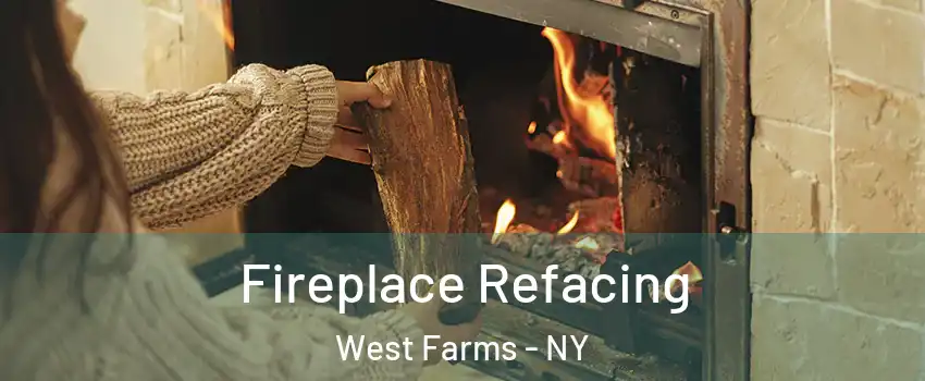 Fireplace Refacing West Farms - NY