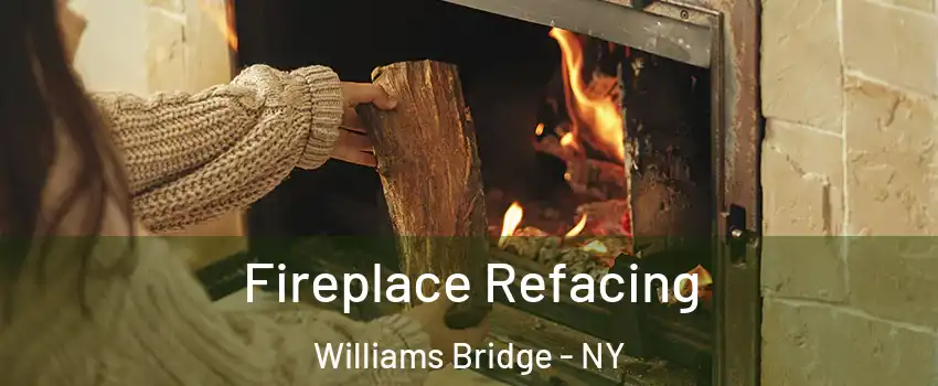 Fireplace Refacing Williams Bridge - NY