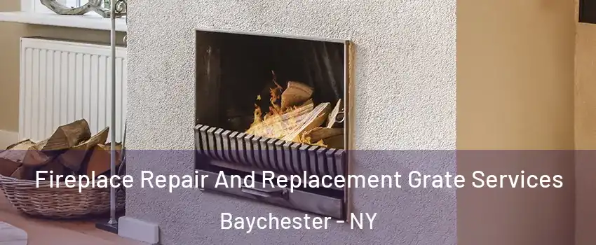 Fireplace Repair And Replacement Grate Services Baychester - NY