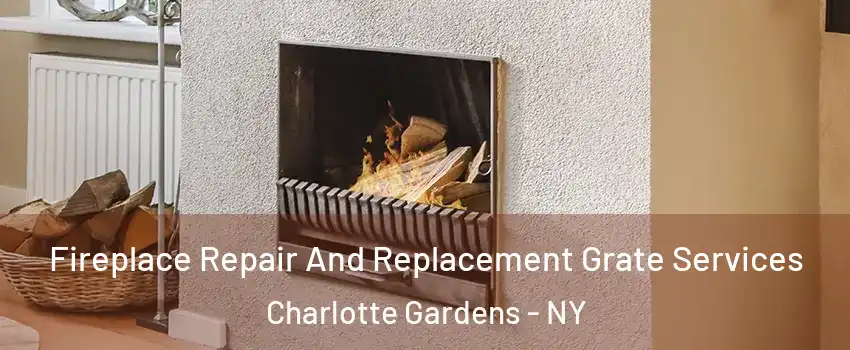 Fireplace Repair And Replacement Grate Services Charlotte Gardens - NY