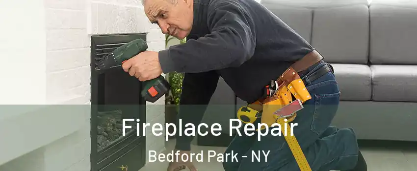 Fireplace Repair Bedford Park - NY