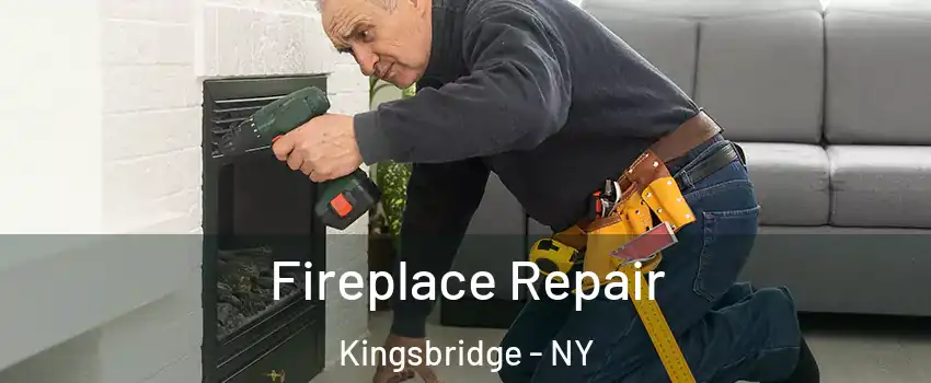 Fireplace Repair Kingsbridge - NY