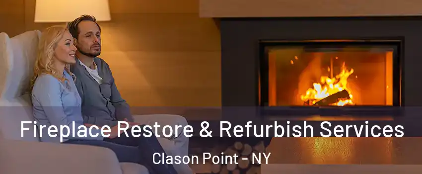 Fireplace Restore & Refurbish Services Clason Point - NY